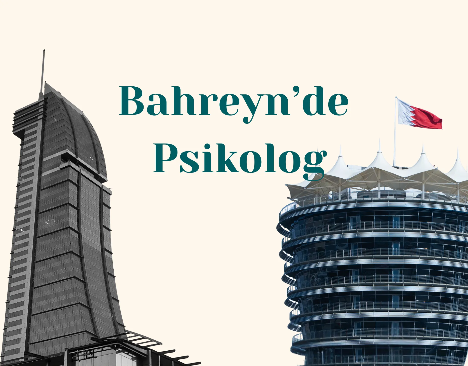 Bahreyn Türk Psikolog ve Online Danışmanlık Rehberi