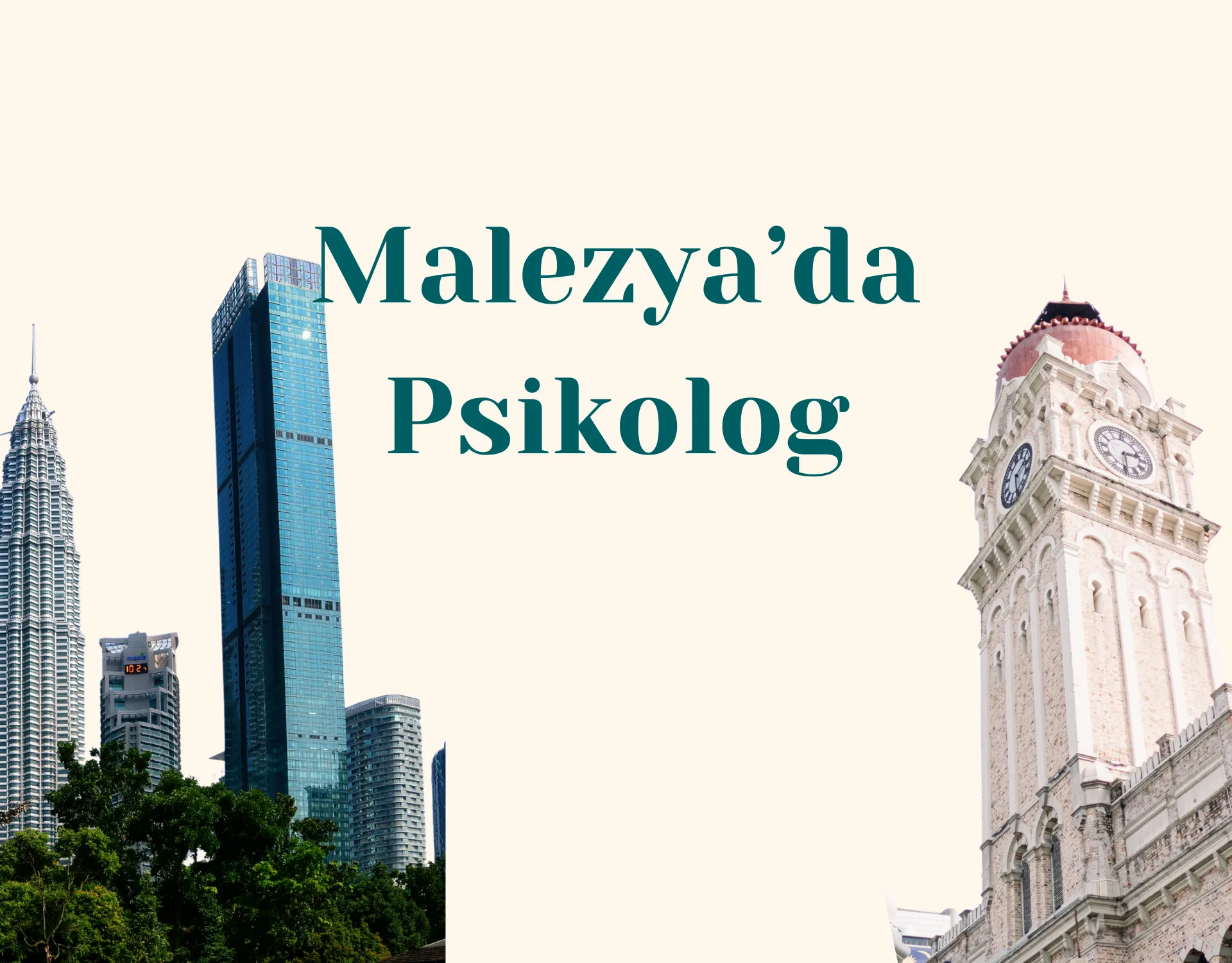Malezya Türk Psikolog ve Online Danışmanlık Rehberi