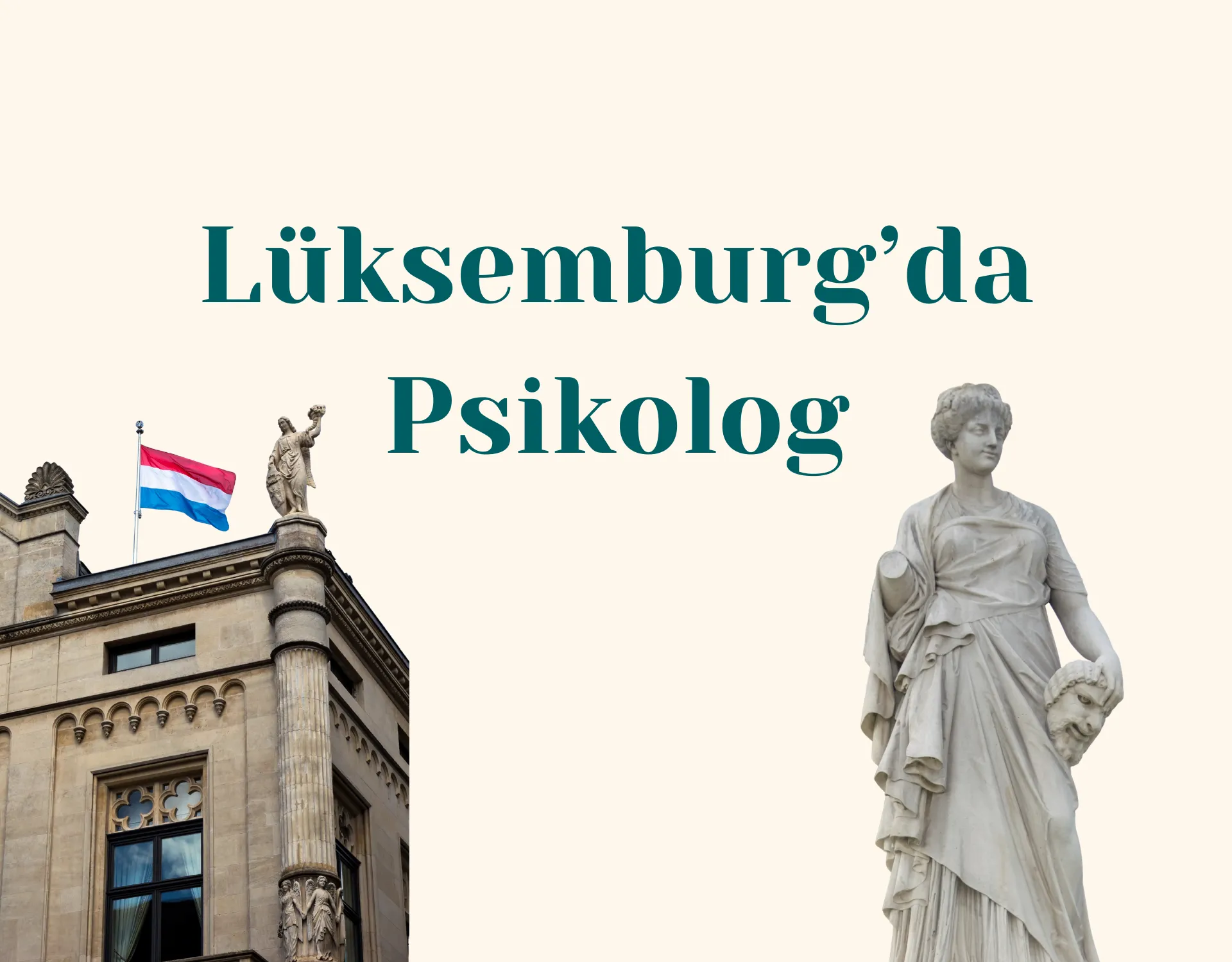Lüksemburg Türk Psikolog ve Online Danışmanlık Rehberi