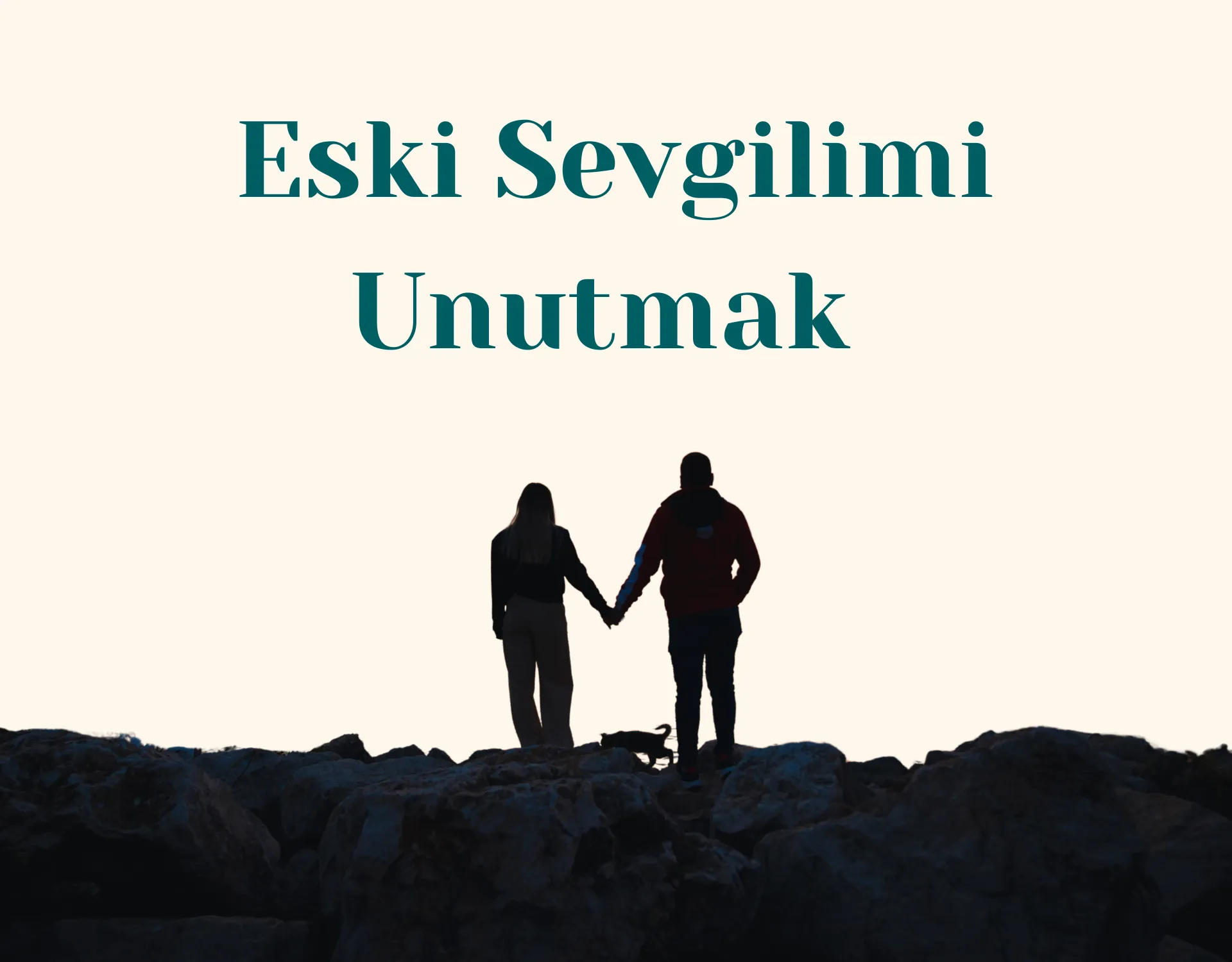 Eski Sevgilimi Unutmak Neden Bu Kadar Zor?